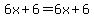 6x%2B6=6x%2B6