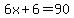 6x%2B6=90