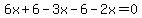 6x%2B6-3x-6-2x=0