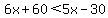 6x%2B60%3C5x-30