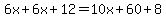 6x%2B6x%2B12=10x%2B60%2B8