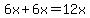 6x%2B6x=12x
