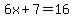 6x%2B7=16