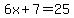 6x%2B7=25