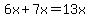 6x%2B7x=13x