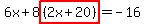 6x%2B8highlight%28%282x%2B20%29%29=-16