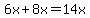 6x%2B8x=14x
