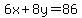 6x%2B8y=86