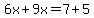 6x%2B9x=7%2B5