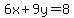 6x%2B9y=8
