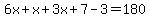 6x%2Bx%2B3x%2B7-3=180