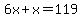 6x%2Bx=119