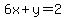 6x%2By=2