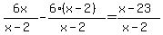 6x%2F%28x-2%29-%286%28x-2%29%29%2F%28x-2%29+=+%28x-23%29%2F%28x-2%29