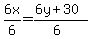 6x%2F6=%286y%2B30%29%2F%286%29