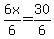 6x%2F6+=+30%2F6