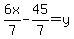 6x%2F7-45%2F7=y