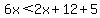 6x%3C2x%2B12%2B5