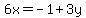 6x=-1%2B3y