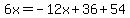 6x=-12x%2B36%2B54