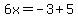 6x=-3%2B5