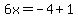 6x=-4%2B1