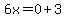 6x=0%2B3