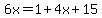 6x=1%2B4x%2B15
