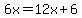 6x=12x%2B6