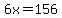 6x=156