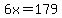 6x=179