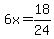 6x=18%2F24