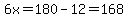 6x=180-12=168