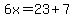 6x=23%2B7