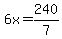 6x=240%2F7