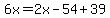 6x=2x-54%2B39