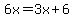 6x=3x%2B6
