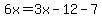 6x=3x-12-7