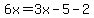 6x=3x-5-2