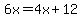6x=4x%2B12