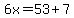 6x=53%2B7