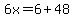 6x=6%2B48