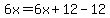 6x=6x%2B12-12