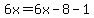 6x=6x-8-1