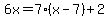 6x=7%28x-7%29%2B2