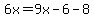 6x=9x-6-8