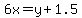 6x=y%2B1.5