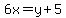 6x=y%2B5