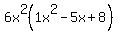 6x%5E2%281x%5E2+-+5x+%2B+8%29