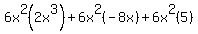 6x%5E2%282x%5E3%29%2B6x%5E2%28-8x%29%2B6x%5E2%285%29